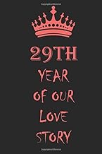 29th Year Of Our Love Story: Lined Journal For Wedding Anniversary | Love Story Journal | Best Coupl