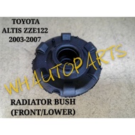 RADIATOR BUSH (FRONT/LOWER) TOYOTA ALTIS ZZE122 2003-2007 (1PC)