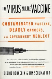 The Virus and the Vaccine Debbie Bookchin