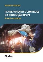 Planejamento e Controle da Produção (PCP) Wagner Cardoso