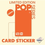 Pop Series Touch 'n Go Card Sticker (Coral Color Limited Edition)Touch N Go TNG Luxe Card TNG Visa C