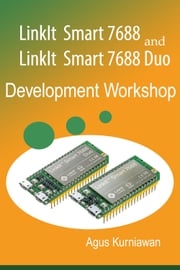 LinkIt Smart 7688 and LinkIt Smart 7688 Duo Development Workshop Agus Kurniawan