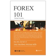 Sách Fahasa - Forex 101 - Mọi Điều Cần Biết Về Thị Trường Ngoại Hối