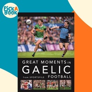 [100% Original Books] - Great Moments in Gaelic Football by Sportsfile (UK edition, Paperback)