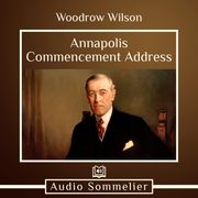 Annapolis Commencement Address Woodrow Wilson