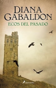 Ecos del pasado (Saga Outlander 7) Diana Gabaldon