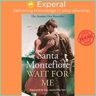 Wait for Me - Fall in love with the new novel from the Sunday Times bestsell by Santa Montefiore (UK