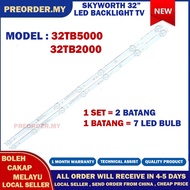 32TB5000 / 32TB2000 SKYWORTH 32" LED TV Backlight (LAMPU TV) SKYWORTH 32 INCH LED TV