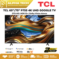 TCL 65"/ 75" P755 4K UHD Google TV | HDR 10+ | Dolby Vision Atmos