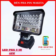 Đèn pha Led 5 Inch dùng chân Pin Makita 144V - 21V