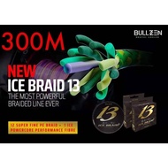 BULLZEN 300M X13 ICE BRAID FISHING BRAIDED LINE TALI BENANG