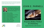 Practice Makes Perfect in Chemistry: Organic Chemistry with Answers John Parnell