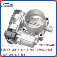 Fits For 13-16 VW Jetta Audi A1 A3 Skoda Seat Various 1.2TSi New Electric Throttle Body Valve 03F133