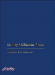 315430.Stanley Melbourne Bruce ─ Australian Internationalist