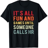 Hr Funny It_S All Fun And Games Hr Quotes Human Resources T-Shirt