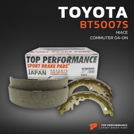 ก้ามเบรคหลัง TOYOTA HIACE COMMUTER D4D KDH200 04-13 - BT 5007 S - TOP PERFORMANCE JAPAN - ดรัม เบรค 