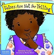 Voices Are Not for Yelling (Best Behavior)