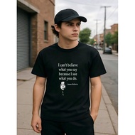 James Baldwin Quote T-Shirt - I Can't Believe What You Say Because I See What You Do - Black  Crew N