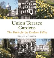 Aberdeen's Union Terrace Gardens Diane Morgan