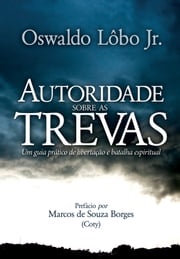 Autoridade sobre as Trevas Oswaldo Lobo Jr.