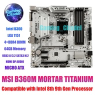 Used MSI B360M MORTAR TITANIUM DDR4 MATX LGA 1151 Intel B360 Compatible with Intel 8th 9th Processor