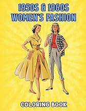 1950s & 1960s Women's Fashion Coloring Book: Great Coloring Pages With Wonderful Illustration Of 195