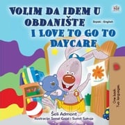 Volim da idem u obdanište I Love to Go to Daycare Shelley Admont