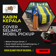 Sarung Selimut Mobil Cover Body Mobil PickUp New Carry