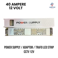POWER SUPPLY ADAPTOR TRAVO 40 AMPERE 12V TRAFO 40A 12 VOLT  BALLAST 40A AMPER DC 12V SLIM-Deflexa St