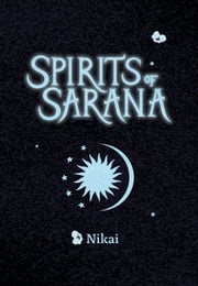 Spirits of Sarana Nikai