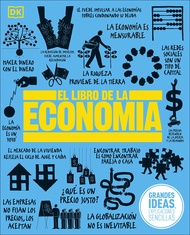 El Libro de la economía (The Economics Book) (DK Big Ideas) (Spanish Edition)
