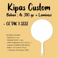 CUSTOM FAN / HAND FAN, SOUVENIR FAN, PROMOTIONAL FAN - 310 GR AC MATERIAL + LAMINATION - 1 SIDE PRIN