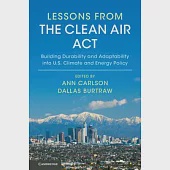 Lessons from the Clean Air Act: Building Durability and Adaptability into U.S. Climate and Energy Policy
