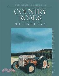 852.Country Roads of Indiana Fine Line Adult Coloring Book: Relaxing Scenic Rural Views Through My Lens