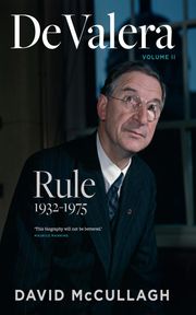 De Valera: Rule David McCullagh