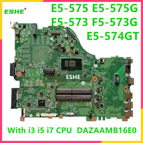 For ACER E5-575 E5-575G F5-573 F5 -573G E5-574TG Laptop Mainboard ZAA X32 DAZAAMB16E0 Motherboard Wi
