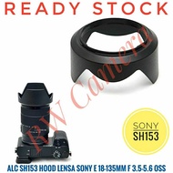 SH153 Hood Lens Sony E 18-135mm OSS Lens 18-135 mm APSC A6000 A6400 A6300 ALC Lens Hood