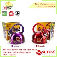 Supra Teko bunyi 2liter/Teko stainless steel/Teko Floral colora