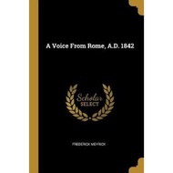 [100% Original Books] - A Voice from Rome, A.D. 1842 by Frederick Meyrick (paperback)