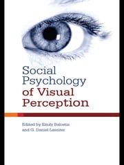Social Psychology of Visual Perception Emily Balcetis
