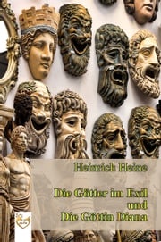 Die Götter im Exil und die Göttin Diana Heinrich Heine