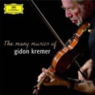 Gidon Kremer / The Many Musics of Gidon Kremer