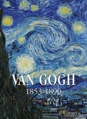 Van Gogh 1853-1890 Vincent van Gogh