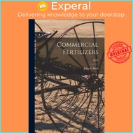Commercial Fertilizers; B245 by John S (John Sedgwick) 1876-1 Burd (paperback)