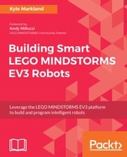 Building Smart LEGO MINDSTORMS EV3 Robots Kyle Markland