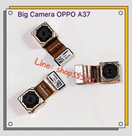 กล้องหลัง ( Big Camera ) OPPO A37