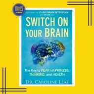 Switch On Your Brain: The Key to Peak Happiness, Thinking, and Health