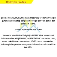 Bubble Foil 4mm Peredam Panas Atap Spandek Gudang Metalizing Standart