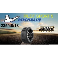 POSTAGE) 235/40/18 MICHELIN PILOT SPORT 5 2023 CAR TIRES TYRE TAYAR