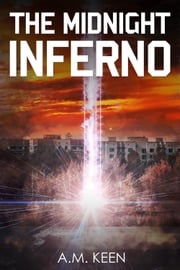 The Midnight Inferno A. M. Keen